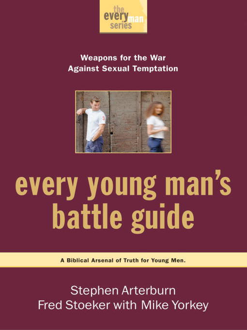 Title details for Every Young Man's Battle Guide by Stephen Arterburn - Available